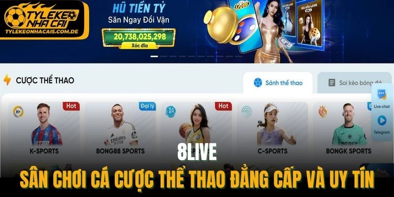 8Live - Sân Chơi Cá Cược Thể Thao Đẳng Cấp Và Uy Tín