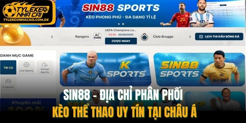 SIN88 - Địa Chỉ Phân Phối Kèo Thể Thao Uy Tín Tại Châu Á